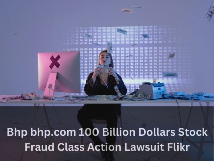 Bhp bhp.com 100 Billion Dollars Stock Fraud Class Action Lawsuit Flikr