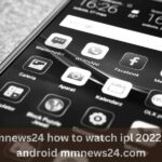 mmnews24 how to watch ipl 2022 on android mmnews24.com